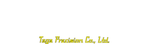 Taga Precision Co., Ltd.